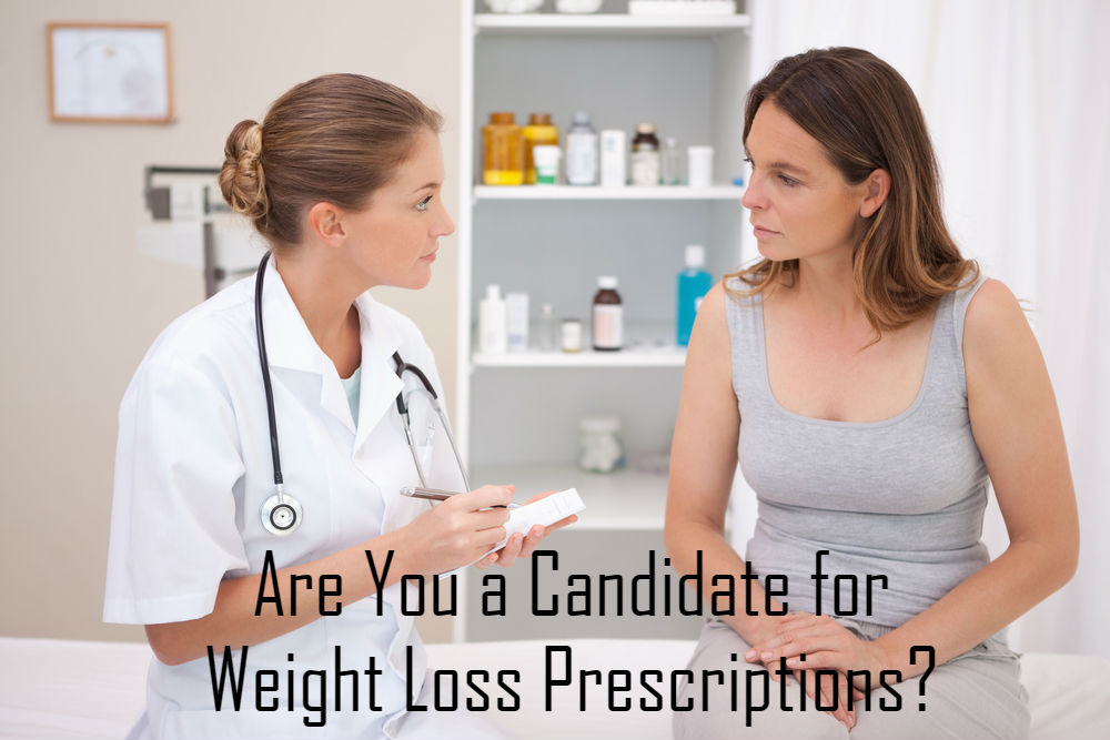 Are You a Candidate for Weight Loss Prescriptions